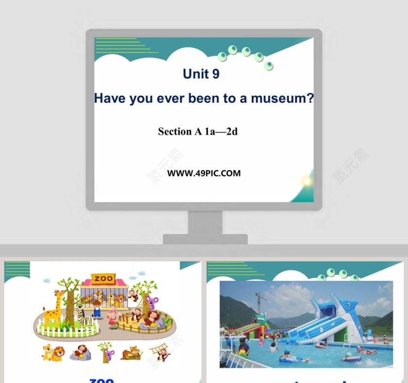 Section A 1a2dUnit 9Have you ever been to a museum - 教育培训PPT模板第1张