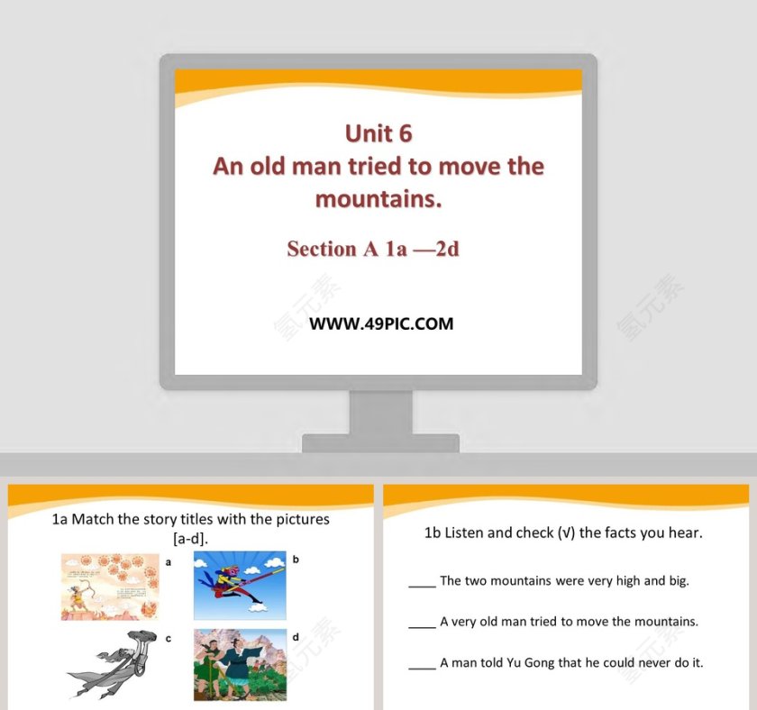 Unit 6An old man tried to move the mountainsSection A 1a 2d教学ppt课件第1张