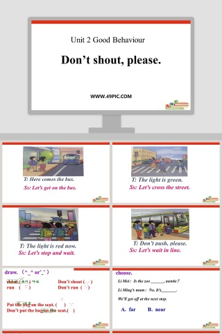 Dont shout please-Unit 2 Good Behaviour教学ppt课件