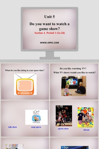 Unit 5-Do you want to watch a game show教学ppt课件